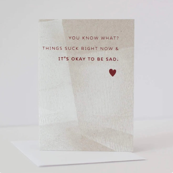 Okay To Be Sad Greeting Card