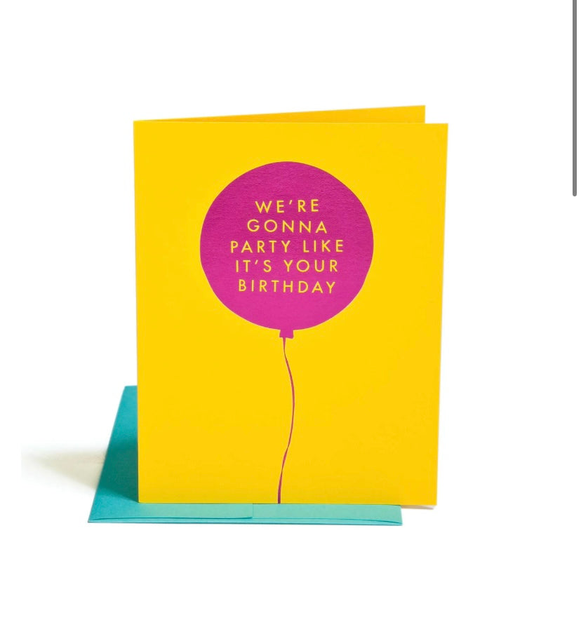 Party Like It’s Your Birthday Greeting Card