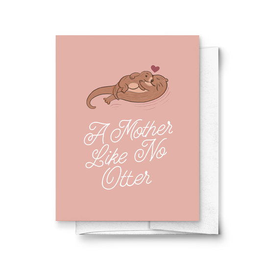 A Mother Like No Otter, Mother’s Day Greeting Card