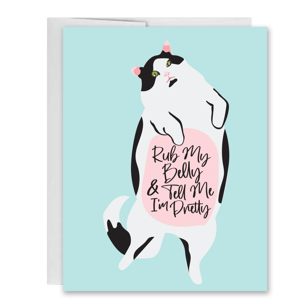 Rub My Belly and Tell Me I'm Pretty Greeting Card