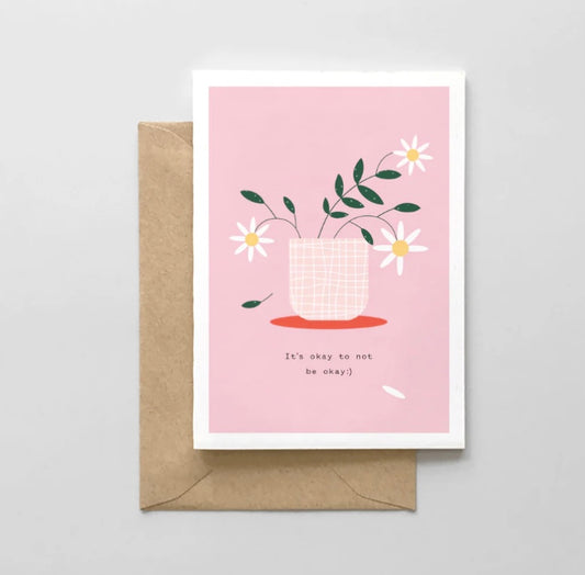 ‘Okay To Not Be Okay’ Greeting Card