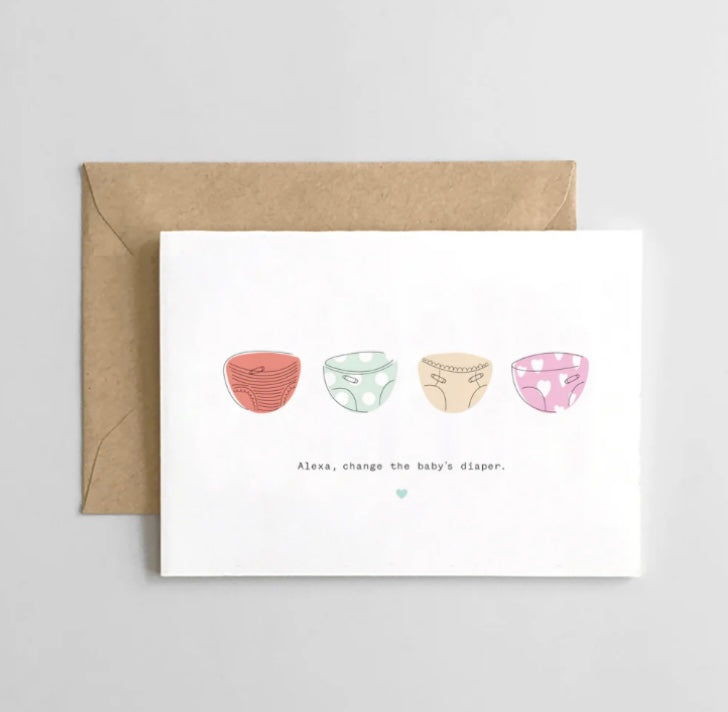 Alexa, Change The Baby’s Diaper Greeting Card