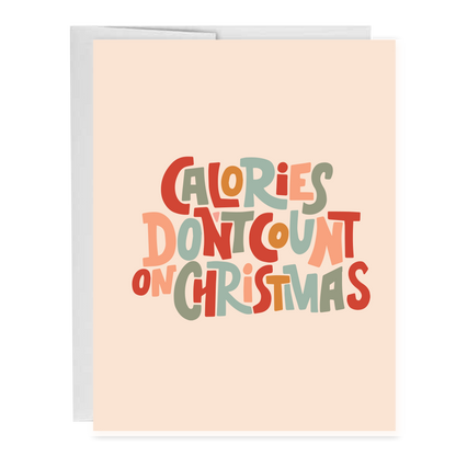 Calories Don't Count on Christmas Holiday Greeting Card