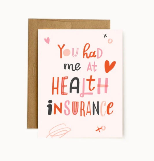 You Had Me At Health Insurance