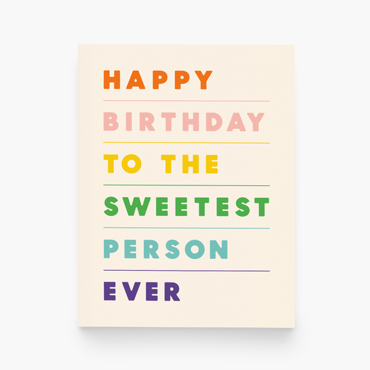 paper&stuff - Happy Birthday to the Sweetest Person Ever Greeting Card