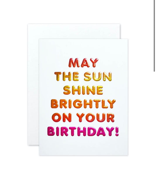 May The Sun Shine Brightly On Your Birthday Greeting Card