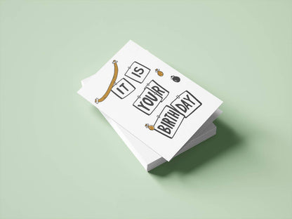 It Is Your Birthday Office Greeting Card