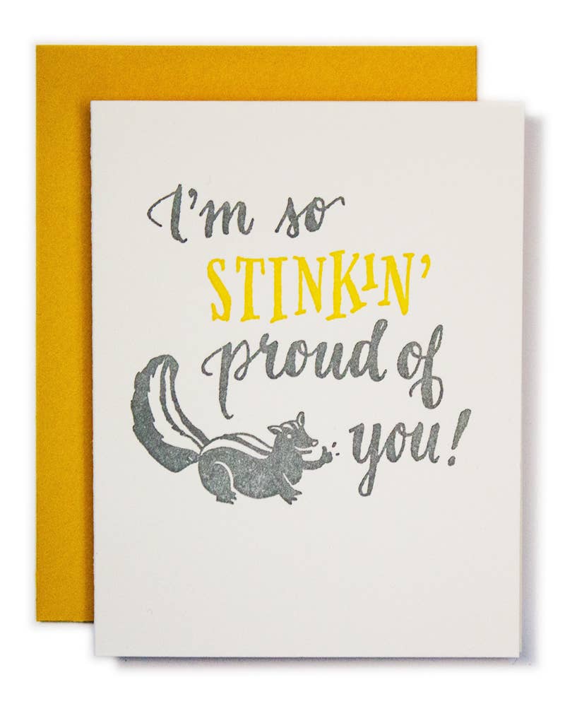 Ladyfingers Letterpress - Stinkin’ Proud Congratulations Card