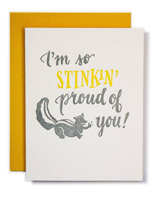 Ladyfingers Letterpress - Stinkin’ Proud Congratulations Card