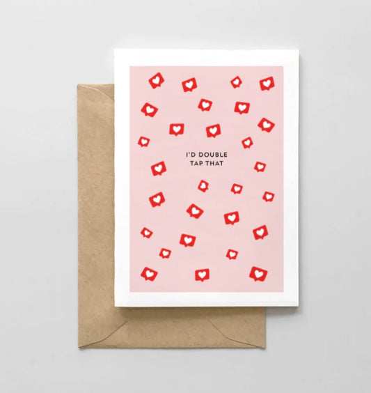 ‘I’d Double Tap That’ Greeting Card