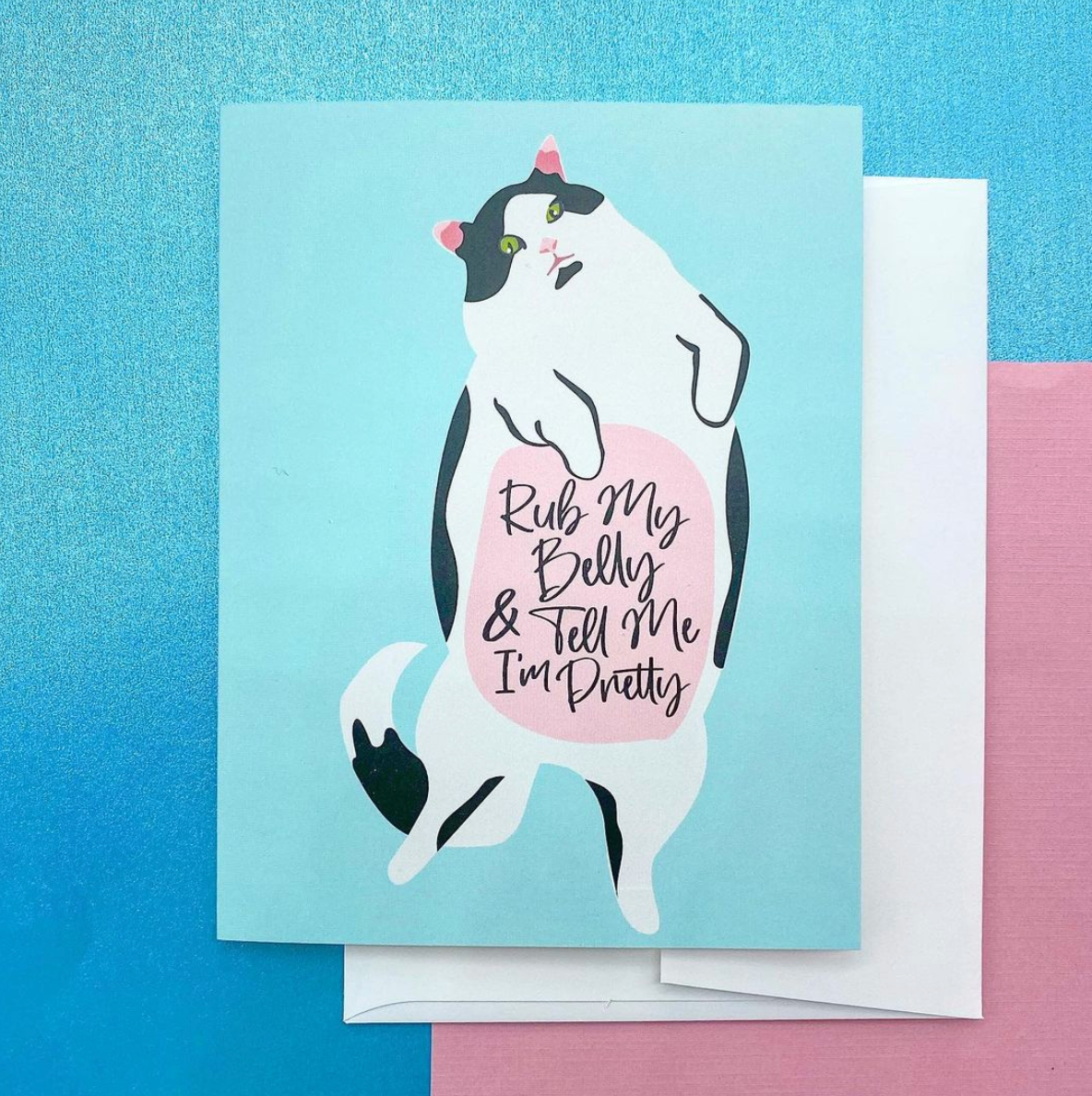 Rub My Belly and Tell Me I'm Pretty Greeting Card