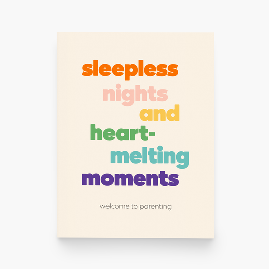 Sleepless Nights & Heart Melting Moments Greeting Card