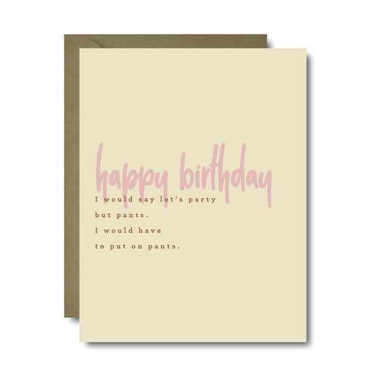 Put On Pants Birthday Greeting Card