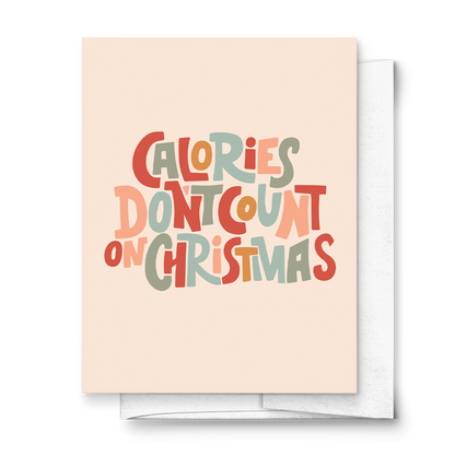 Calories Don't Count on Christmas Holiday Greeting Card